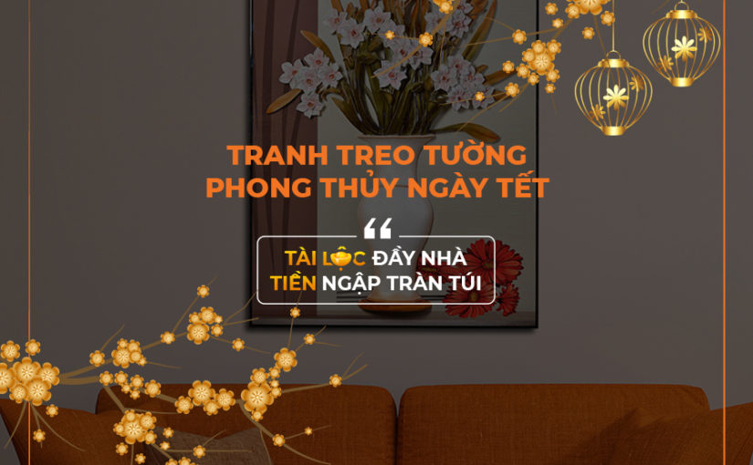 Tranh treo tường phong thủy ngày Tết đón tài lộc