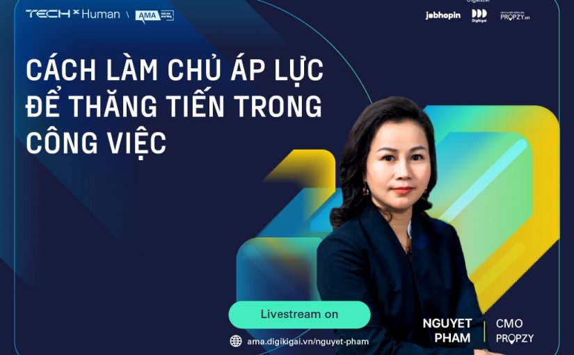 CMO Propzy tham dự sự kiện AMA: Chia sẻ bí quyết làm chủ áp lực để thăng tiến trong công việc